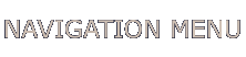 NAVIGATION MENU